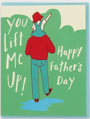 You Lift Me Up Fathers Day Card