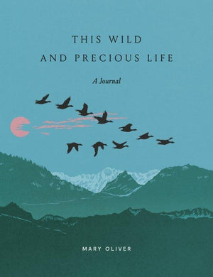 This Wild and Precious Life Journal