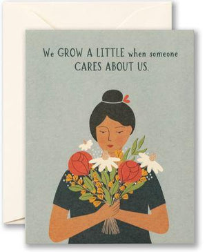 We Grow When Someone Cares About us Card