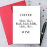 Coffee Blah Blah Blah Wine Card