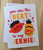 The Ernie to my Bert Card