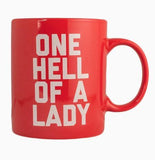 One Hell Of A Lady Mug