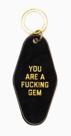 You Are A Fucking Gem Motel Keychain