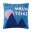 Take Me To The Mountains Pillow