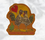 You're the Yee to my Haw Sticker