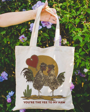 You're the Yee to my Haw Tote Bag