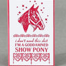 I'm a Show Pony Magnet