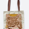 Respect Your Mother Tote Bag