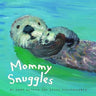 Mommy Snuggles - Children's Book