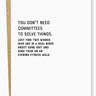 You Don't Need A Committees Card