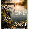 You Only Live Once Book