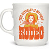 This Is My First Rodeo Mug