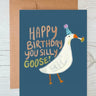 Happy Birthday You Silly Goose