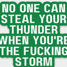 Steal Your Thunder Sticker