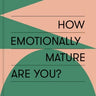 How Emotionally Mature Are You Book