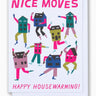 Nice Moves - New Home Card