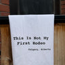 This Is Not My First Rodeo Tea Towel