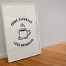 More Espresso Less Depresso Wall Decor