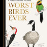 A Dumb Birds Field Guide to the Worst Birds Ever