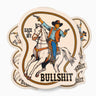 Back on My Bullshit Sticker