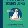 Pretty Good Science Jokes