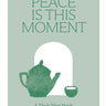 Peace is this Moment Journal