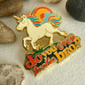 Do You Frolic Unicorn Pin