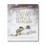 What Do You Do With A Problem? Children's Book