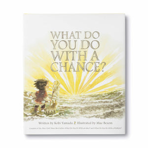 What Do You Do With A Chance Children's Book