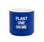 Plant one on me Planter