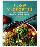 Slow Victories Cookbook