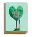 I Love You Gardener Card