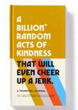 A Billion Random Acts of Kindness Journal