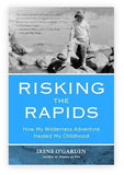 risking the rapids book. irene o'garden memoir.