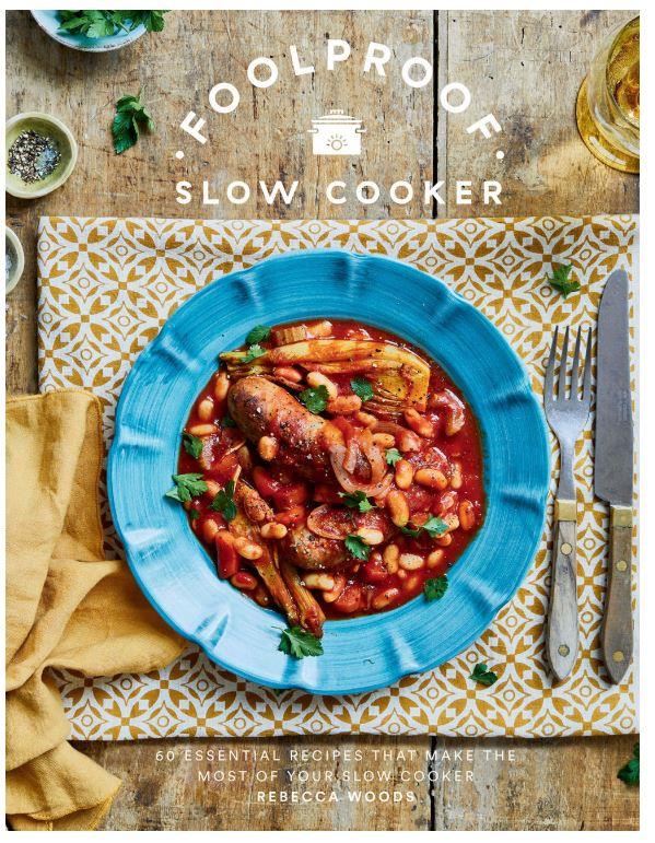Foolproof Slow Cooker Cookbook